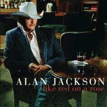 Alan Jackson, CD LIKE RED ON A ROSE