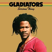 The Gladiators, CD SERIOUS THING