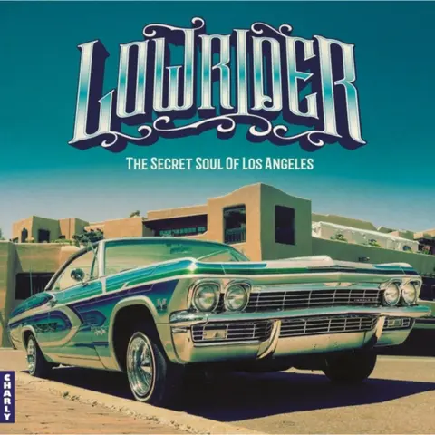 Lowrider (The Secret Soul Of Los Angeles)