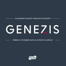 SĽUK, CD Genezis (Príbeh o stvorení sveta a o prvých ľuďoch)