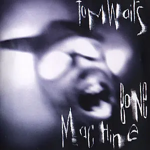 WAITS TOM - BONE MACHINE