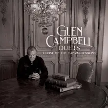 CD Glen Campbell Duets: Ghost On The Canvas Sessions