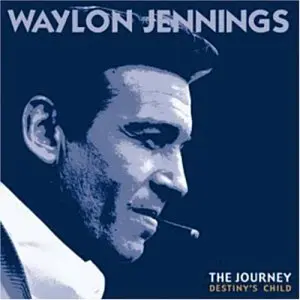 Waylon Jennings – CD JOURNEY: DESTINY'S CHILD