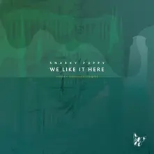Snarky Puppy – WE LIKE IT HERE - REMIXED + REMASTERED + REIMAGINED (CD)