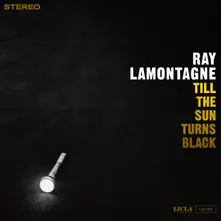 Ray LaMontagne, Vinyl TILL THE SUN TURNS BLACK