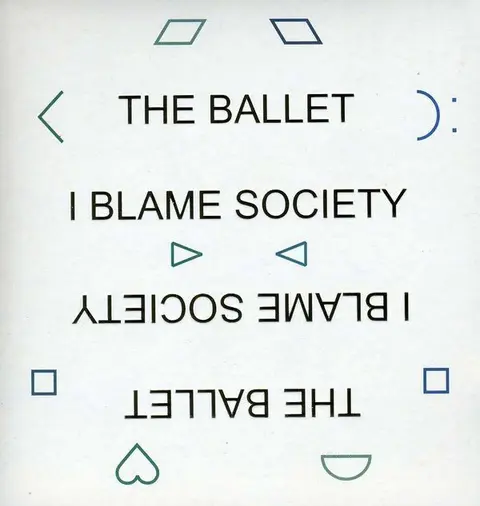 The Ballet – CD I BLAME SOCIETY
