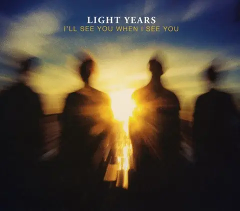 Light Years – CD ILL SEE YOU WHEN I SEE YOU