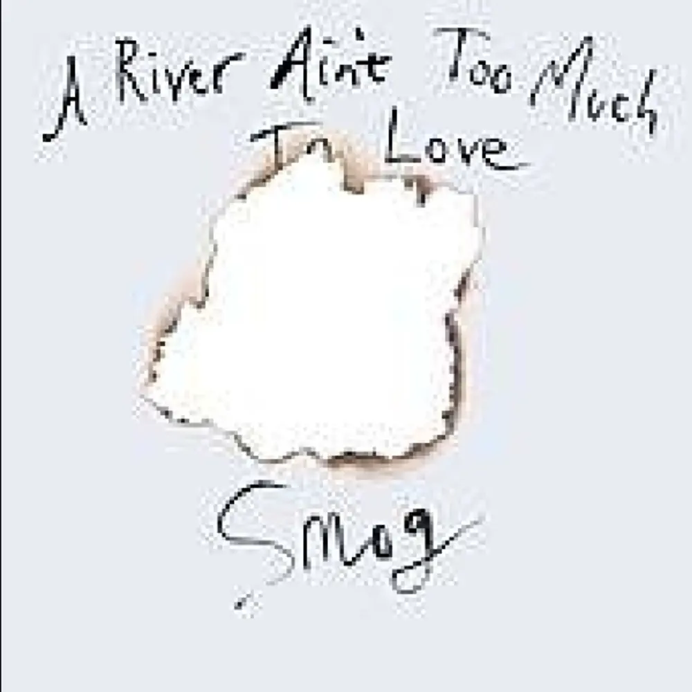 Smog – A RIVER AIN'T TOO MUCH TO (Vinyl)