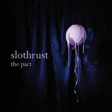 Slothrust, Vinyl PACT