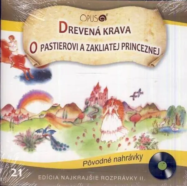 DREVENA KRAVA / O PASTIEROVI A ZAKLIATEJ PRINCEZNEJ