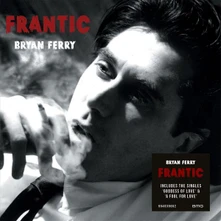 Bryan Ferry, CD FRANTIC