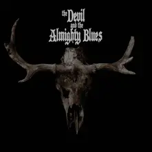 THE DEVIL AND THE ALMIGHTY BLUES thumbnail