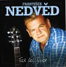 František Nedvěd – Tak šel život (CD)