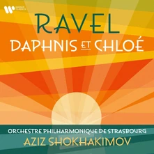 CD SHOKHAKIMOV, AZIZ/ ORCHESTRE PHILHARMONIQUE DE STRASBOURG - RAVEL: DAPHNIS ET CHLOÉ