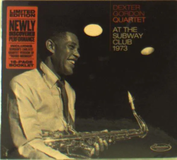 Dexter Gordon – GORDON, DEXTER -QUARTET- - AT THE SUBWAY CLUB 1973 (CD)