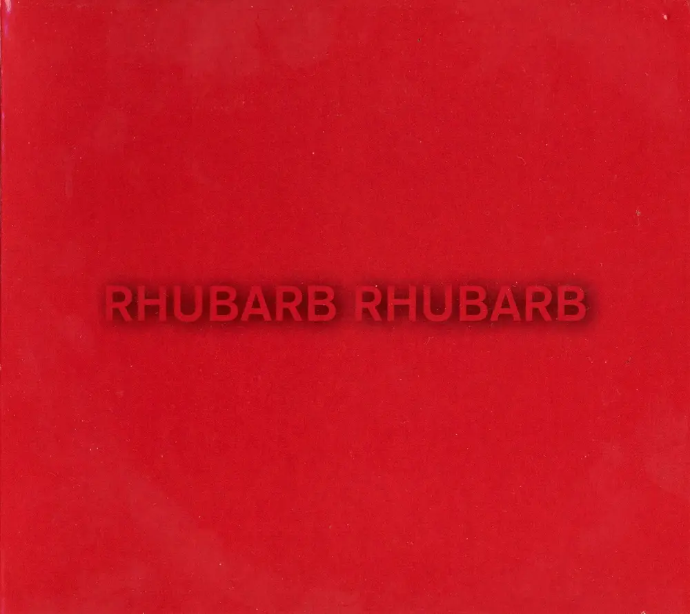 RHUBARB RHUBARB