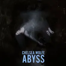 Chelsea Wolfe – ABYSS (CD)