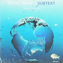 Steve Khan – SUBTEXT (CD)