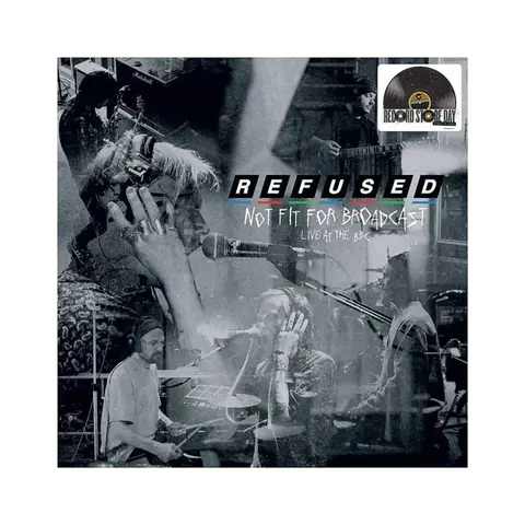 Refused – Vinyl NOT FIT FOR BROADCASTING - LIVE AT THE BBC/LTD/RSD