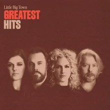 Little Big Town, CD GREATEST HITS