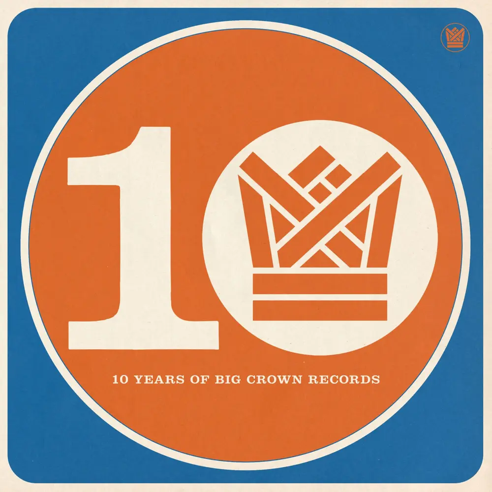 BCR10 - TEN YEARS OF BIG CROWN RECORDS