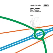Mark Peters – PETERS, MARK - NEW ROUTES OUT OF INNERLAND (Vinyl)