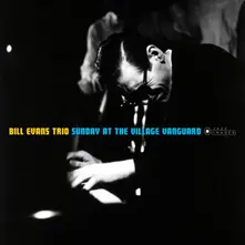 EVANS, BILL -TRIO- - SUNDAY AT THE VILLAGE VANGUARD thumbnail