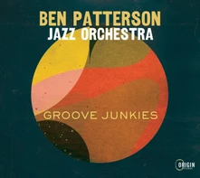 Ben Patterson Jazz Orchestra, CD GROOVE JUNKIES