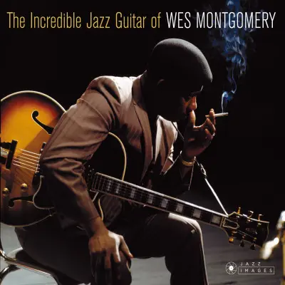 The Incredible Jazz Guitar of Wes Montgomery (Reissue)