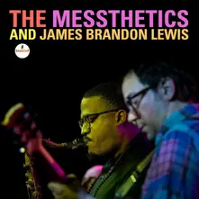 CD The Messthetics and James Brandon Lewis