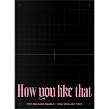 Blackpink, CD HOW YOU LIKE THAT