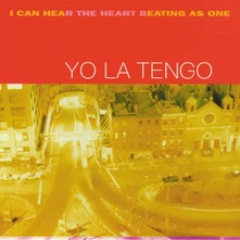 Yo La Tengo, Vinyl I CAN HEAR THE HEART BEAT
