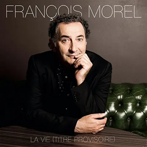 François Morel – Vinyl La Vie (Titre Provisoire)