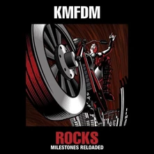 KMFDM, CD ROCKS-MILESTONES RELOADED