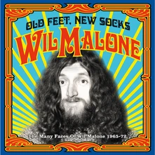 Wil Malone, CD OLD FEET, NEW SOCKS: THE MANY FACES OF WIL MALONE 1965-72
