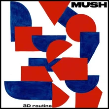 Mush, CD 3D ROUTINE