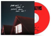 The Amazons, CD HOW WILL I KNOW IF HEAVEN WILL FIND ME?