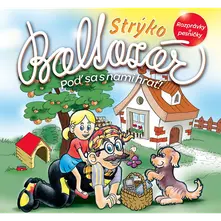 Strýko Baltazár – Poď sa s nami hrať! (CD)