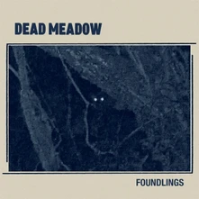 Dead Meadow, Vinyl FOUNDLINGS