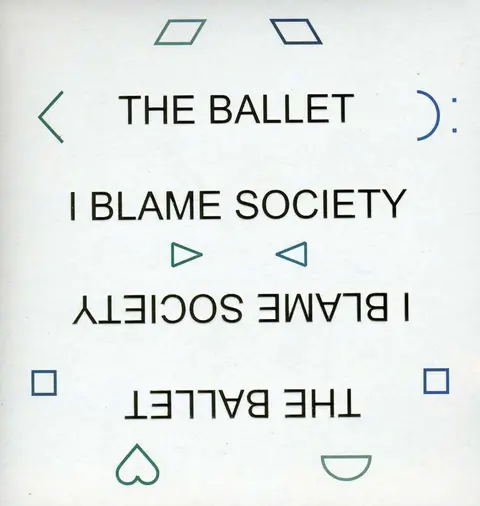 The Ballet – CD I BLAME SOCIETY