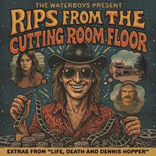 THE WATERBOYS PRESENT RIPS FROM THE CUTTING ROOM FLOOR thumbnail