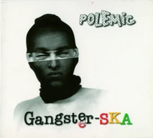 Polemic, CD Gangster-SKA