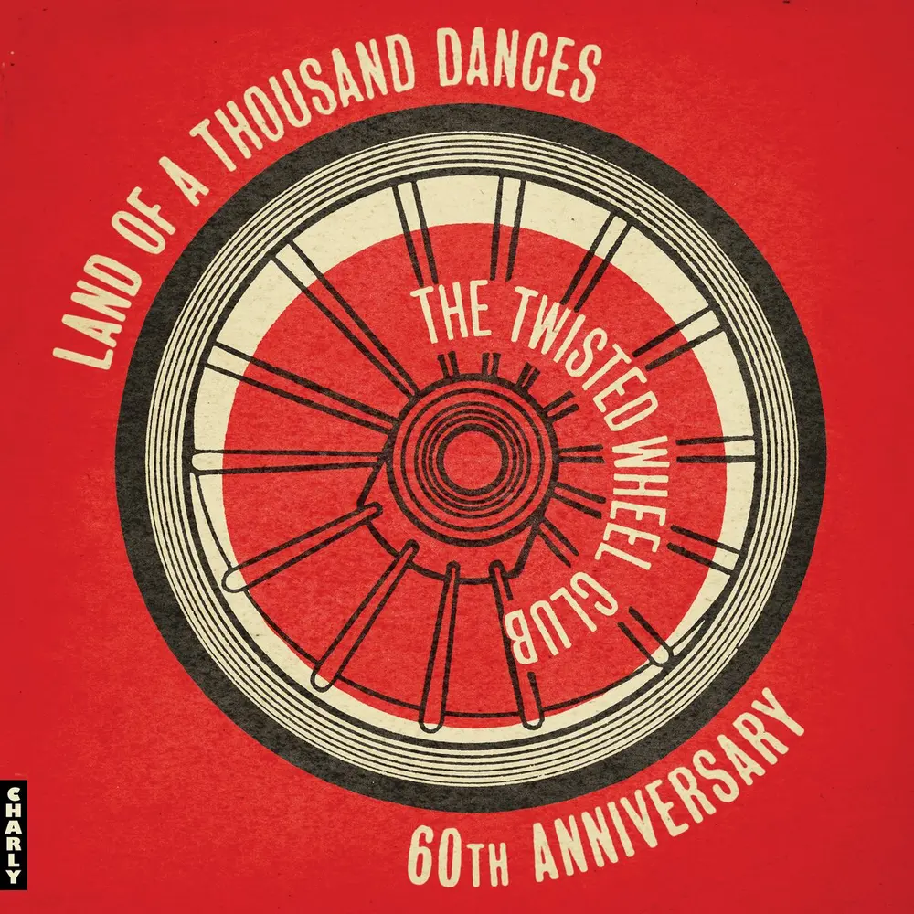 THE TWISTED WHEEL - LAND OF A THOUSAND DANCES