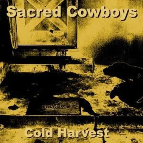 SACRED COWBOYS - COLD HARVEST
