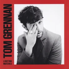 Tom Grennan, Vinyl Lighting Matches