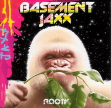 Basement Jaxx, CD Rooty