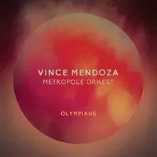 Vince Mendoza & Metropole Orkest, CD OLYMPIANS
