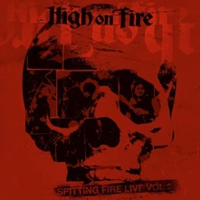 CD HIGH ON FIRE - SPITTING FIRE LIVE VOL. 2