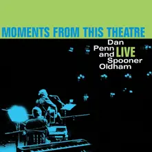 Vinyl PENN, DAN/SPOONER OLDHAM - MOMENTS FROM THIS THEATRE