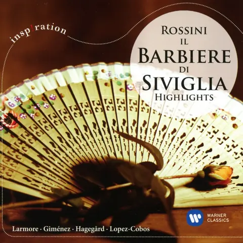 LARMORE, JENNIFER/RAUL GIMENEZ/ALESSANDRO CORBELLI/HAKAN HAGEGARD/SAMUEL RAMEY - ROSSINI: IL BARBIERE DI SIVIGLIA (HIGHLIGHTS)